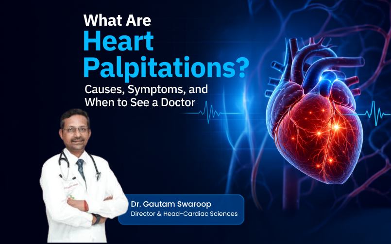 Heart palpitations causes, symptoms, and warning signs explained by Dr. Gautam Swaroop, Best Cardiologist in Lucknow.