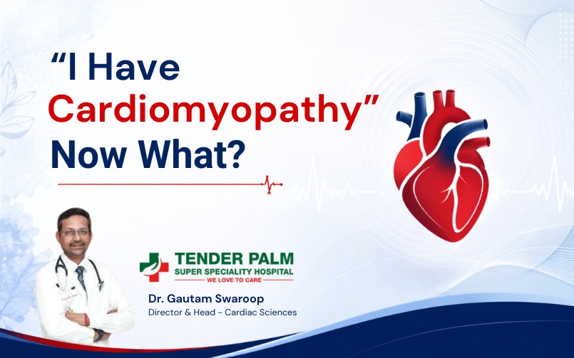Dr. Gautam Swaroop, Director & Head of Cardiac Sciences at Tender Palm Super Specialty Hospital, explaining cardiomyopathy, treatment options, lifestyle changes, heart failure prevention, and long-term heart health management.
